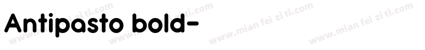 Antipasto bold字体转换
